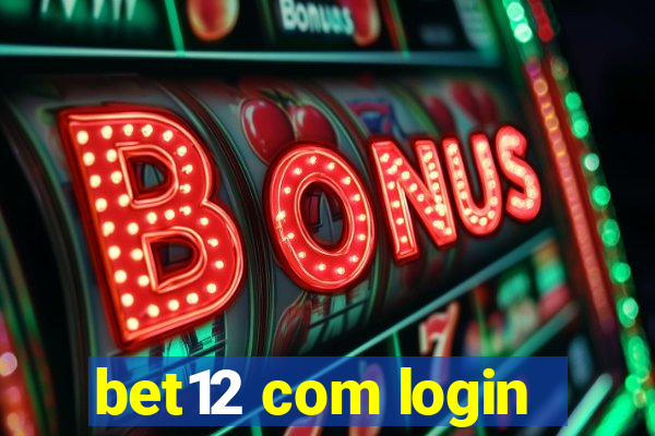 bet12 com login